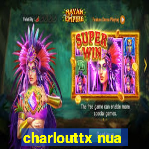 charlouttx nua